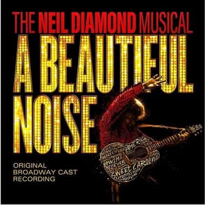 A Beautiful Noise - The Neil Diamond Musical Washington Tickets