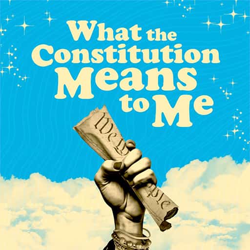 What the Constitution Means to Me Washington DC Tickets